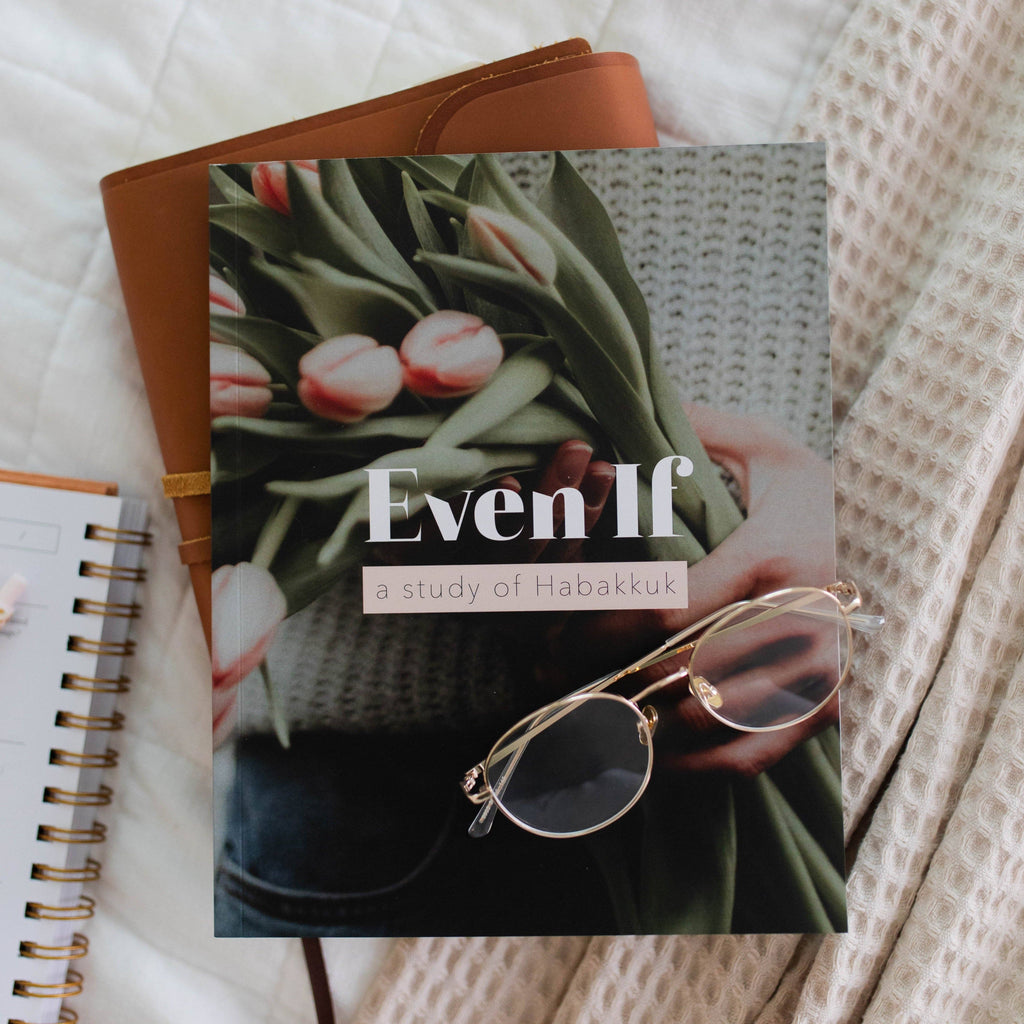 Even If: A Study of Habakkuk — 3-Week Bible Study